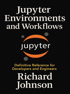 cover image of Jupyter Environments and Workflows